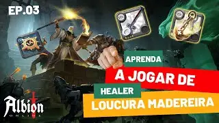 COMO JOGAR DE HEAL HCE LOUCURA MADEREIRA - HEAL PRO EP.03 ALBION ONLINE