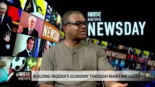 Building Nigeria&rsquo;s Economy Through Maritime Logistics - Afam Chukwuma