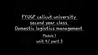 FYUGP calicut university / 3st sem / domestic logistics/ module 1/ unit 4 malayalma class