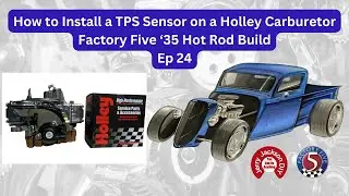 How to Install a TPS Sensor on a Holley Carburetor, Ep 24, Factory Five '35 Hot Rod Build