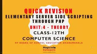 Quick Revision - Unit 4 - 12th CS - Theory - Elementary Server Side Scripting through PHP - Hpbose