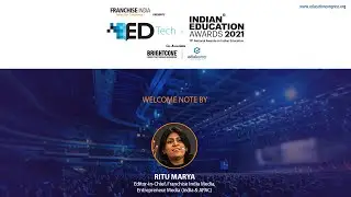 Welcome Note : EDTech x Indian Education Awards 2021
