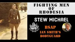 Fighting Men of Rhodesia ep55 | Stew Michael 2nd Talk