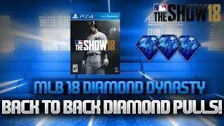 BACK TO BACK DIAMOND PULLS! 3 DIAMONDS PULLED! MLB THE SHOW 18 DIAMOND DYNASTY