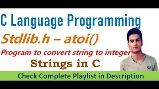 atoi() in C | Program to convert string to integer | Strings in C | C Language #68