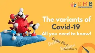 What are the various variants of Covid-19 - Delta, Delta Plus, Epsilon and others