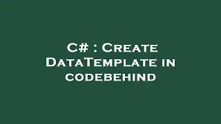 C# : Create DataTemplate in codebehind