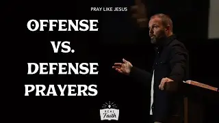 Offense Vs  Defense Prayers