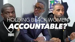 Can You Hold Black Women Accountable? | @Jouelzy