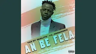 An be fela feat Lil adamaden