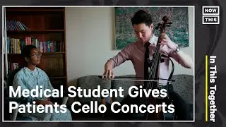Med Student Gives Cello Performances to Hospital Patients | In This Together | NowThis