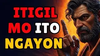 Kung Gusto Mong Igalang Ka ng Tao, Itigil Mo Ito Ngayon | Stoic Lessons