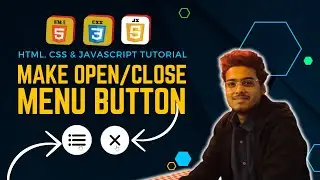 Make Menu OPEN/CLOSE Button | Using HTML, CSS  & Javascript