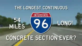 INSANE MEGA-LONG Concrete Section - I-96 West - Dimondale to Grand Rapids, MI