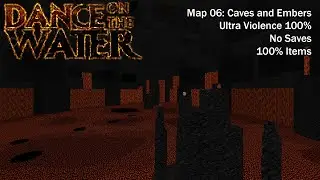 (Doom II) Dance on the Water - Map06: Caves and Embers (UV-Max)