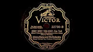Ooh! Hoo! You Hoo! - Johnny Hamp and His Orchestra, 1931