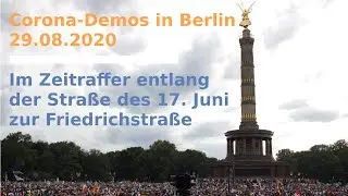 Corona-Demo in Berlin am 29.08.2020, 14-15 Uhr &ndash; Zeitraffer von der Siegess&auml;ule zur Friedrichsstra&szlig;e