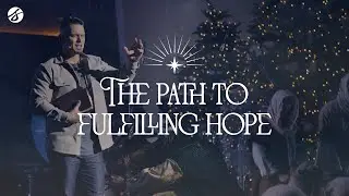 The Path to Fulfilling Hope | Andy Wood