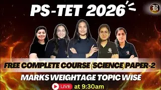 PS-TET Preperation 2026 | FREE Science Course (Paper-2)| Marks Weightage Topic-Wise | LIVE @ 9:30 AM