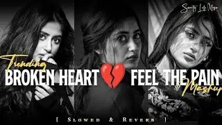 Sad Song 2025 💔 | Heart Broken Breakup Song | Mood Off Emotional Hindi Song