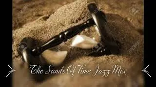 The Sands Of Time, The SOS Band (the jazz mix)