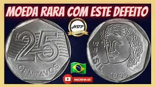 Moeda rara com este defeito! 25 centavos 1995, vale muito dinheiro no mercado numism&aacute;tico.