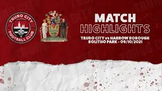 Truro City vs Harrow Borough | Southern League Premier South | 09/10/2021