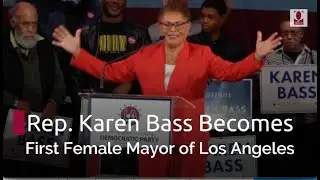 Rep.  Karen Bass Becomes First Female Mayor of Los Angeles