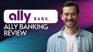 Ally Bank Review 2025: Best Online Bank for High Yield Savings? Complete Guide