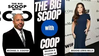 Brooke Lewis Bella Talks Hollywood Hustle, Empowerment & Fearless Living | The Big Scoop with Coop