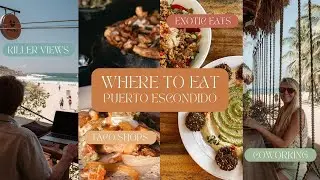 Where to Eat in Puerto Escondido | Top 8 Restaruants
