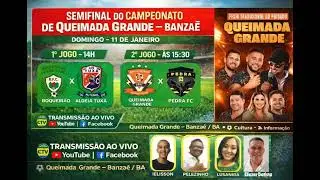 **DOMINGO (11/01/2025), DE DECIS&Atilde;O SEMIFINAL DO CAMPEONATODE QUEIMADA GRANDE &ndash; BANZA&Ecirc;**