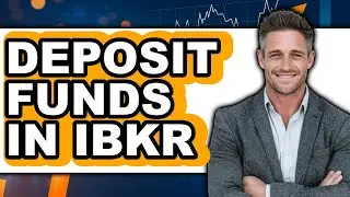 How to Deposit Funds in IBKR (Only Way)