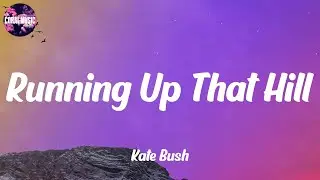 Kate Bush - Running Up That Hill (A Deal With God) (lyrics)