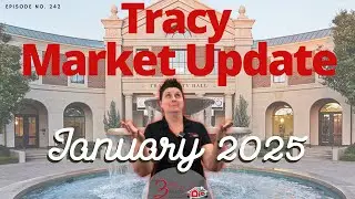 Tracy Real Estate Market Update - January 2025 | Katrina Dew | Episode #242