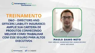 #FBC2021 | [TREINAMENTO] D&O &ndash; DIRECTORS AND OFFICERS LIABILITY INSURANCE