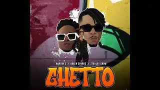 Martin's - Queen Sparks - Stanley Enow - GHETTO ( Audio Officiel )