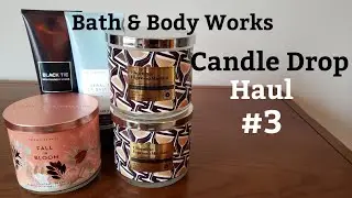 Bath & Body Works Candle Drop #3 Haul