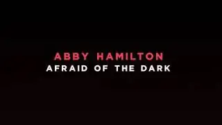 Afraid of the Dark - Lyric Video