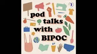 Pod Talks with BIPOC - a podcast