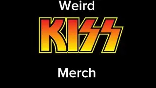 Weird KISS merch 