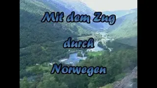 Norwegen 2023 Mit dem Zug durch