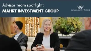 Advisor team spotlight: Mahrt Investment Group | Wellington-Altus