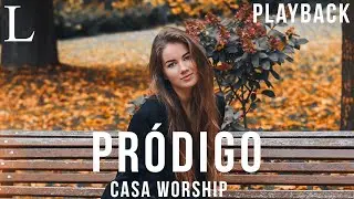Pr&oacute;digo - Casa Worship Playback Letra