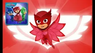 PJ Masks: Moonlight Heroes -  OWLETTE (Android Gameplay)