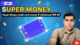super money app me fd withdrawal kaise kare || super money credit card withdrawal.