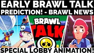 EARLY BRAWL TALK PREDICTION! - SPECIAL LOBBY ANIMATION? - JULY UPDATE - BRAWL STARS NEWS