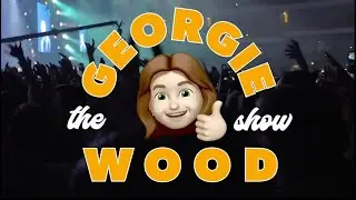 The Georgie Wood Show 4 /15/2020