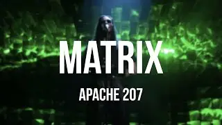 Apache 207 - MATRIX [Lyrics]