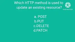 API Testing Q: Which HTTP method is used to update an existing resource?